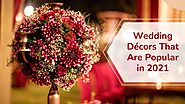 Wedding Décors That Are Popular in 2021 - BMP Weddings