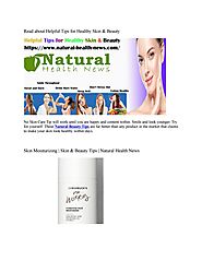 Read about Helpful Tips for Healthy Skin, Herbs and Vitamins by Natural Health News - Issuu