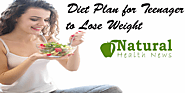 Website at https://www.natural-health-news.com/easy-to-follow-diet-plan-for-teenager-to-lose-weight-effectively/