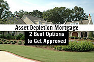 Asset Depletion Mortgage: How to Get Approved - Mortgage and Portfolio Loan Guide