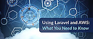 Using Laravel and AWS: What You Need to Know - DevOps.com