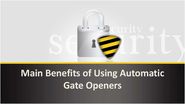 Main Benefits of Using Automatic Gate Openers
