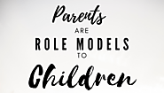 How to become a Good Role Model for your Kids?