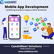 Top Mobile App Development Company in 2022 for Android & IOS- CandidRoot