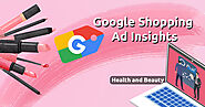 Google Shopping Ad Insights for Health & Beauty - Market Analysis