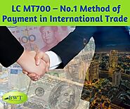 Methods of Payment in International Trade – LC MT700 – LC Providers