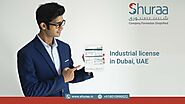 Industrial license in Dubai | #UAE Industrial license Cost | Shuraa