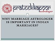 Why Marriage astrologer is important in Indian marriages?