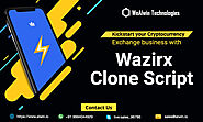 Kickstart your Cryptocurrency Exchange Business with Wazirx Clone Script