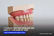 7 Common Denture Problems and How to Take Care of Them | Lambton Family Dental