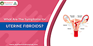 5 Symptoms of Uterine Fibroids to Visit a Gynecological Cancer Surgeon