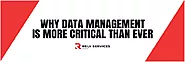 Why Data Management Is More Critical Than Ever | Rely Services