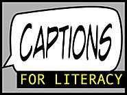 Captions for Literacy - Where