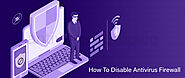 6 Easy Steps: How To Disable Antivirus Firewall | Windows & Mac