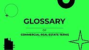 Key Commercial Real Estate Investment Terms You Need to Know