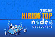 7 Tips for Hiring Top NodeJS Developers