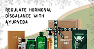 Regulate hormonal disbalance with Ayurveda