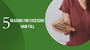 5 REASONS FOR EXCESSIVE HAIR LOSS – Vitro Naturals