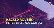 How to Know Your Router Has Been Hacked – How to Fix Hacked Router?