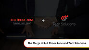 Cell Phone Zone and Tech Solutions Merge
