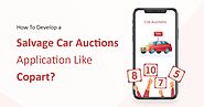 How to Develop Car Auctions App Like Copart? Cost & Features