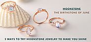 The Birthstone of June - Moonstone