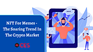 NFT For Memes – The Soaring Trend In The Crypto Market