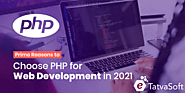 Why Choose PHP For Website Development? - 15 Reasons To Justify