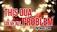 Powerful Duas For All Problems To Go Away