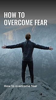 How to overcome fear - Issuu