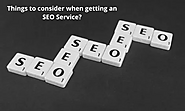 Things to consider when getting an SEO Service?