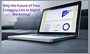 Why the Future of Your Company Lies in Digital Marketing?