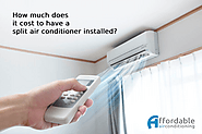 How much does it cost to have a split air conditioner installed?