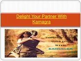 Kamagra Delight Movement with your Partner