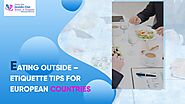 Etiquette tips for European Countries
