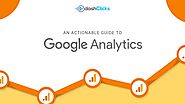 How to Use Google Analytics (An Actionable Guide)?