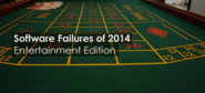 Software Failures of 2014: Entertainment Edition