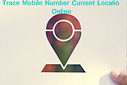 How To Trace Mobile Number Current Location Online - 10 Easy Methods