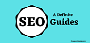 A Definite Seo Guide | Everything you should know - The Gyani Baba