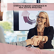 5 Ways to Boost Confidence in Real Estate Investing - Real Estate Investing for Women