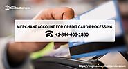 Ideal steps to set up a merchant account for credit card processing