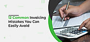 12 Common Invoicing Mistakes You Can Easily Avoid