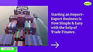 Importance of Trade Finance | Global Trade Finance | What is Trade Finance