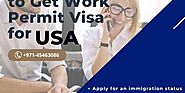 What is the Procedure to Get a Work Permit Visa for the USA?