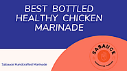 best bottled healthy chicken marinade | edocr