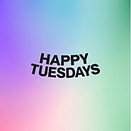Happy Tuesdays For Serious Party People
