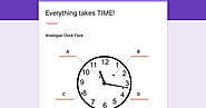 Everything takes TIME!