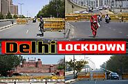 दिल्ली सरकार ने तालाबंदी का विस्तार किया, जाने क्या दिल्ली में लॉकडाउन और बढ़ेग - Delhi Lockdown News