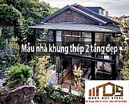 Mẫu nhà khung thép 2 tầng đẹp - Kết cấu thép Ngọc Duy