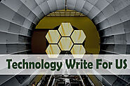 Technology Write For Us - Gadgets, AI, Tech Reviews, IoT